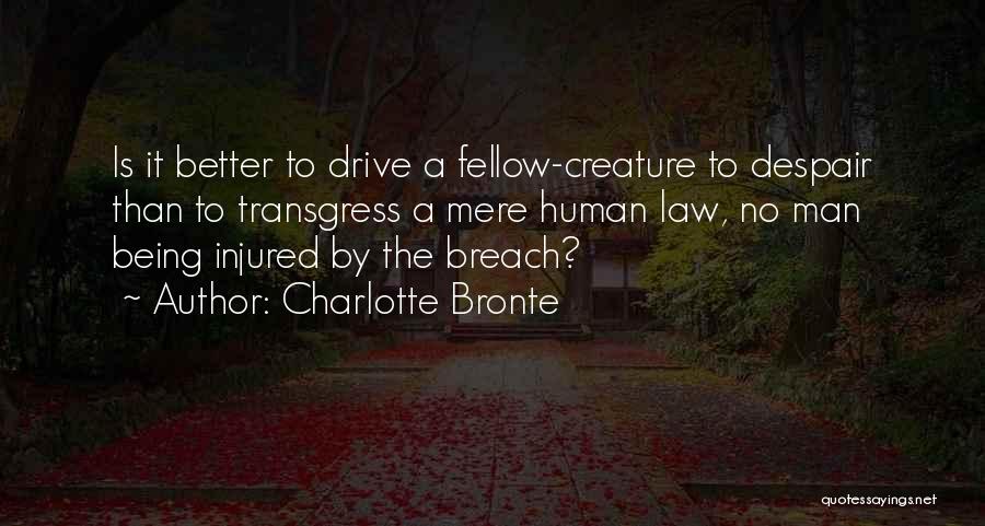 Fellow Man Quotes By Charlotte Bronte