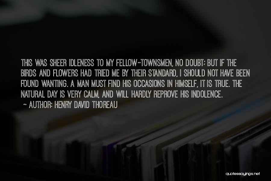 Fellow Man Quotes By Henry David Thoreau
