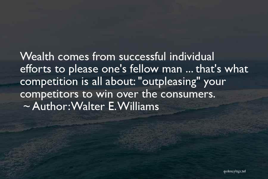 Fellow Man Quotes By Walter E. Williams