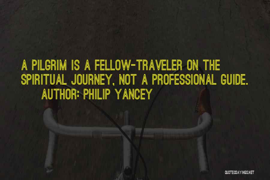 Fellow Traveler Quotes By Philip Yancey