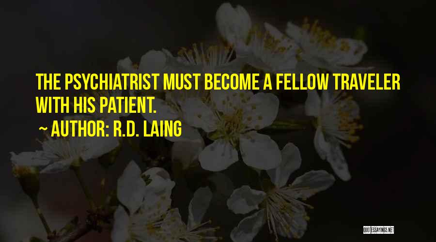 Fellow Traveler Quotes By R.D. Laing