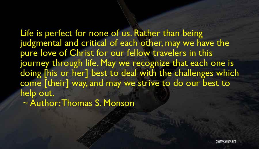 Fellow Travelers Quotes By Thomas S. Monson