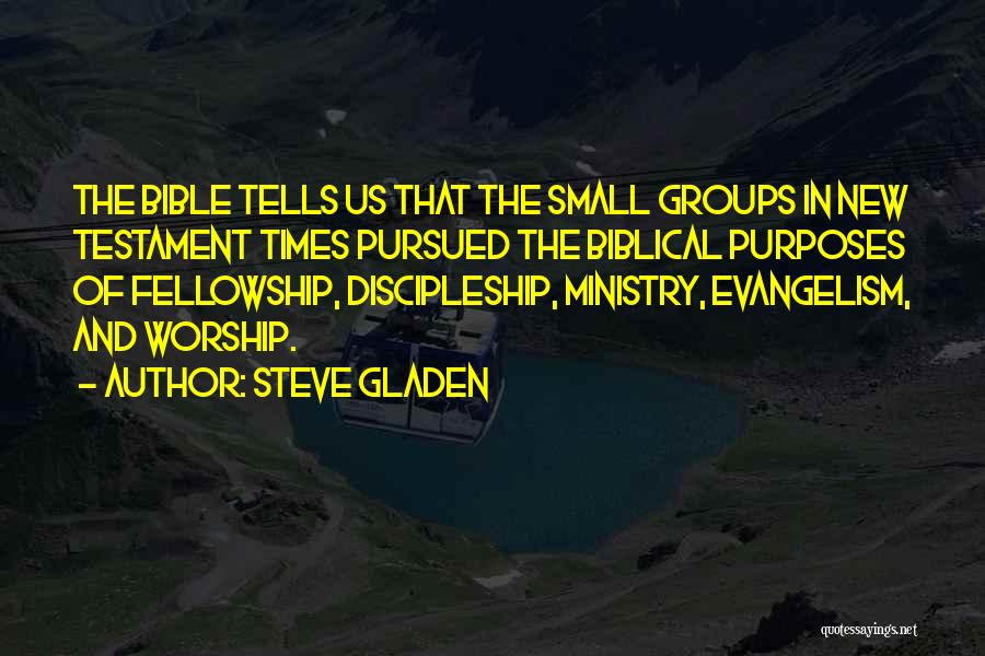 Fellowship Biblical Quotes By Steve Gladen