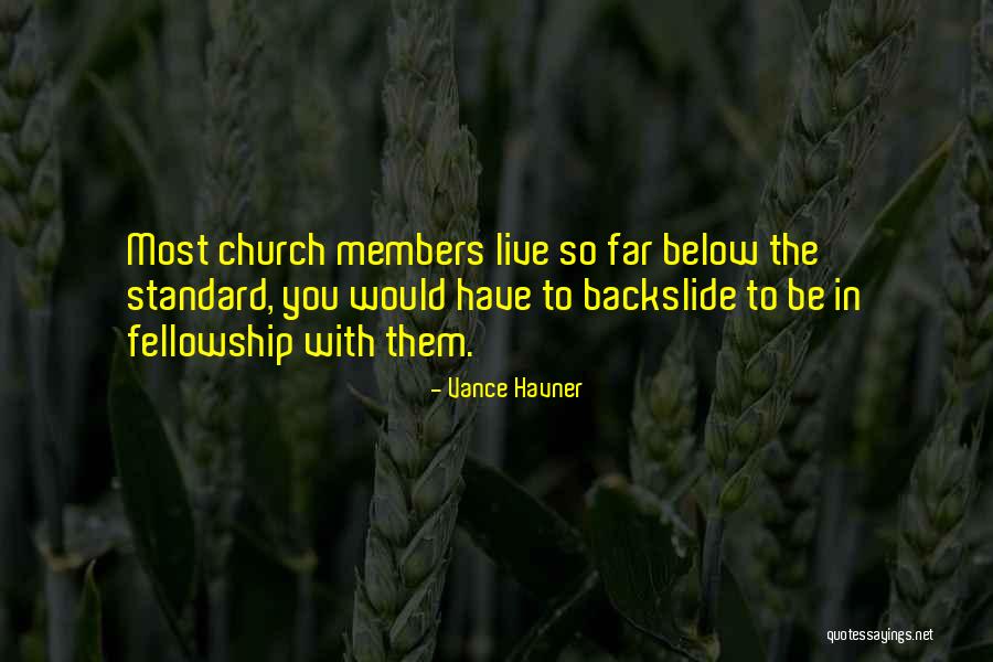 Fellowship Church Quotes By Vance Havner Fellowship Church Quotes By Vance Havner