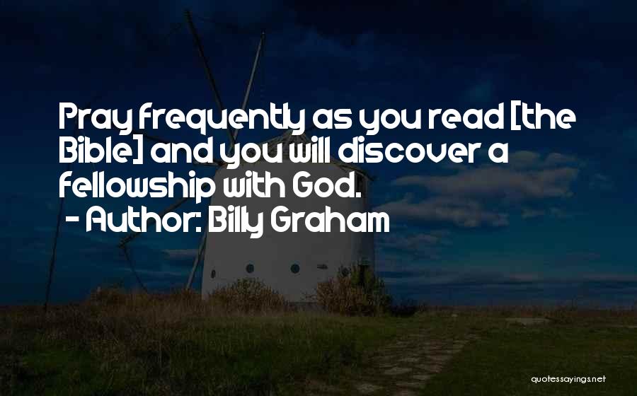 Fellowship In The Bible Quotes By Billy Graham