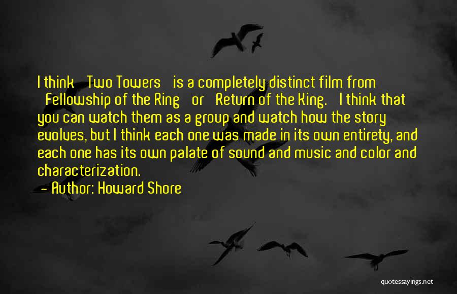 Fellowship Of The Ring Quotes By Howard Shore