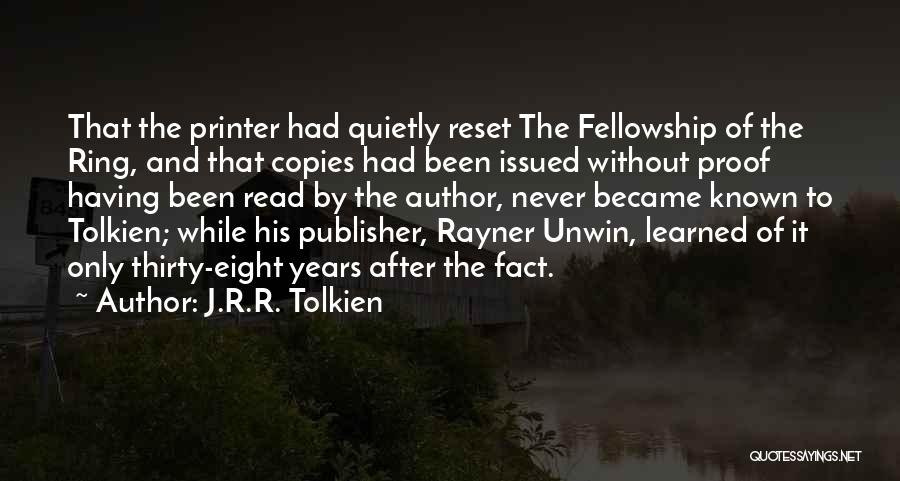 Fellowship Of The Ring Quotes By J.R.R. Tolkien