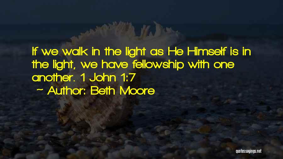 Fellowship Quotes By Beth Moore