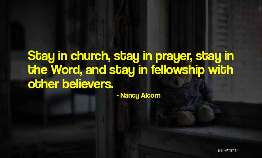 Fellowship With Believers Quotes By Nancy Alcorn Fellowship With Believers Quotes By Nancy Alcorn