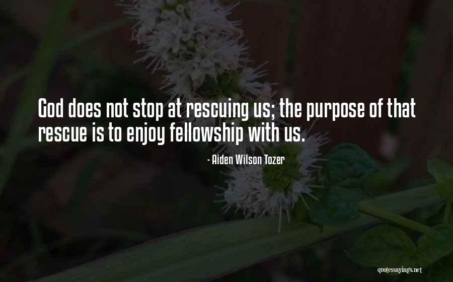 Fellowship With God Quotes By Aiden Wilson Tozer Fellowship With God Quotes By Aiden Wilson Tozer