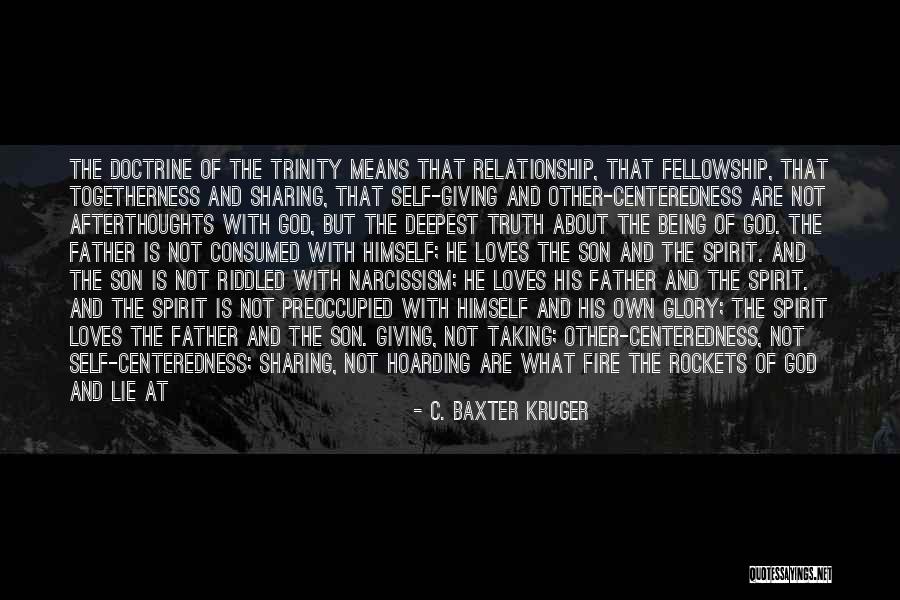 Fellowship With Our Father Quotes By C. Baxter Kruger Fellowship With Our Father Quotes By C. Baxter Kruger