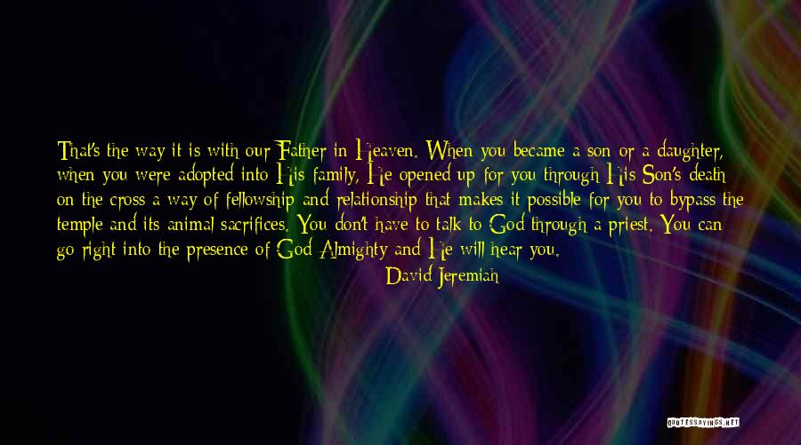 Fellowship With Our Father Quotes By David Jeremiah Fellowship With Our Father Quotes By David Jeremiah