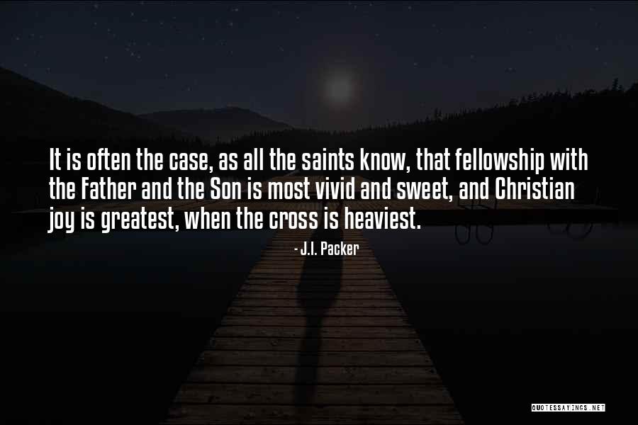 Fellowship With Our Father Quotes By J.I. Packer Fellowship With Our Father Quotes By J.I. Packer