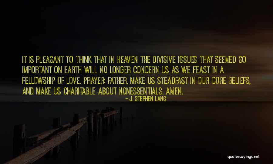 Fellowship With Our Father Quotes By J. Stephen Lang Fellowship With Our Father Quotes By J. Stephen Lang