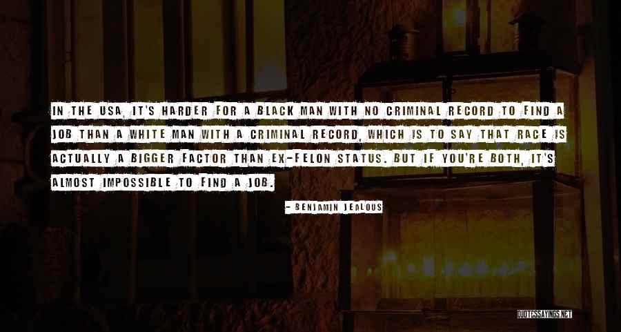 Felon Quotes By Benjamin Jealous Felon Quotes By Benjamin Jealous