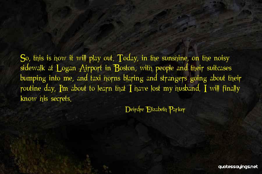 Felon Quotes By Deirdre-Elizabeth Parker Felon Quotes By Deirdre-Elizabeth Parker