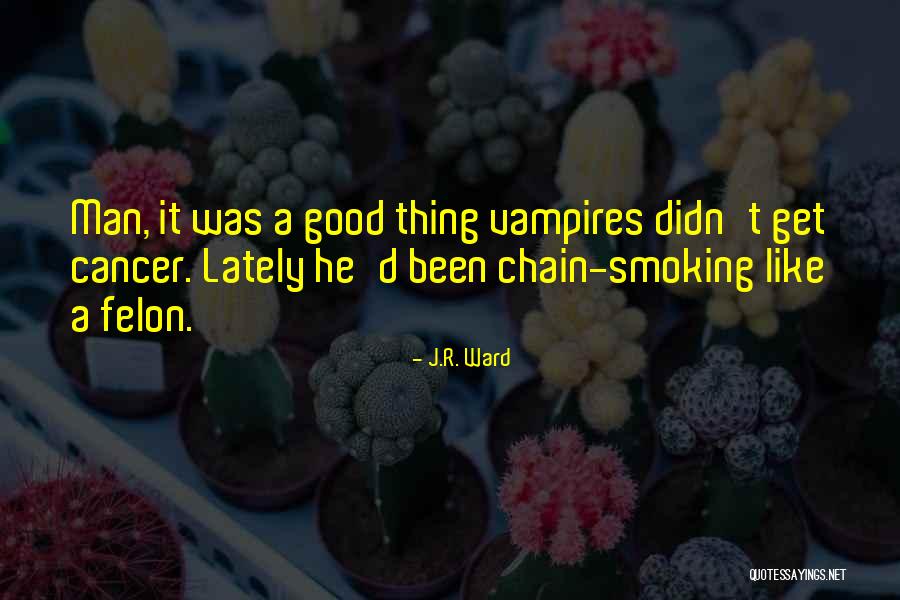 Felon Quotes By J.R. Ward Felon Quotes By J.R. Ward