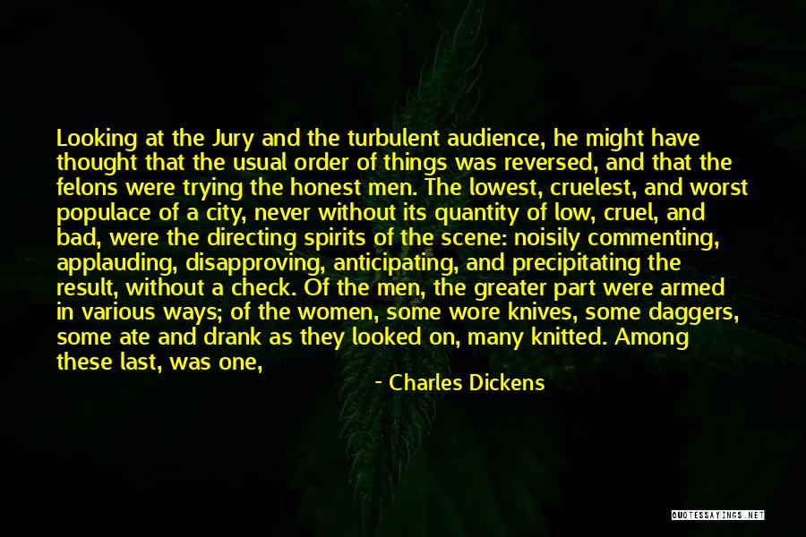 Felons Quotes By Charles Dickens