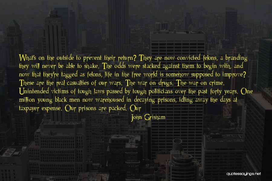 Felons Quotes By John Grisham