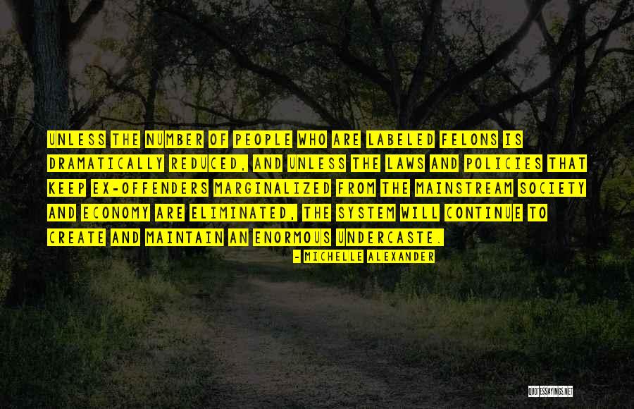 Felons Quotes By Michelle Alexander Felons Quotes By Michelle Alexander