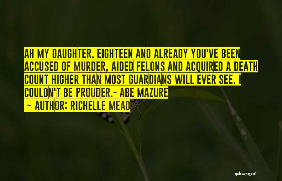 Felons Quotes By Richelle Mead