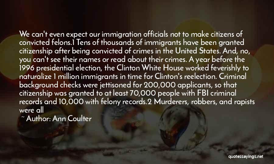 Felony Murder Quotes By Ann Coulter