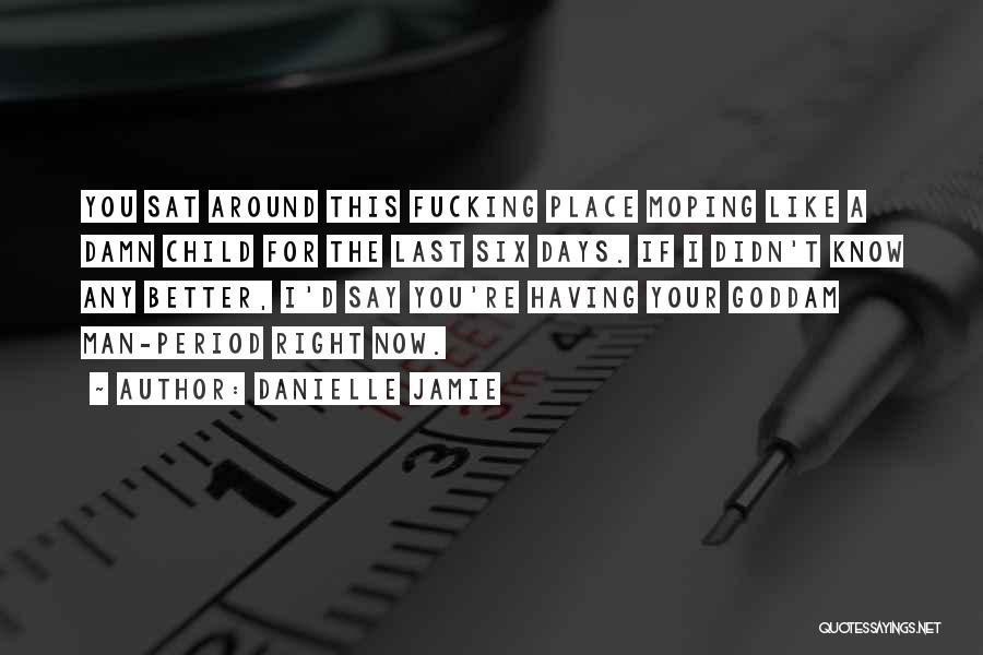 Felony Murder Quotes By Danielle Jamie