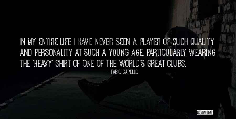 Fels Naptha Quotes By Fabio Capello Fels Naptha Quotes By Fabio Capello