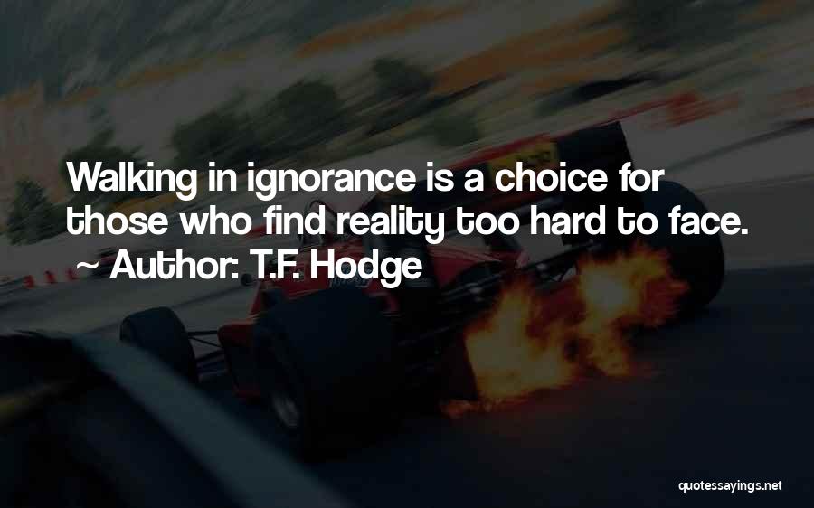 Felsefecilerin Quotes By T.F. Hodge