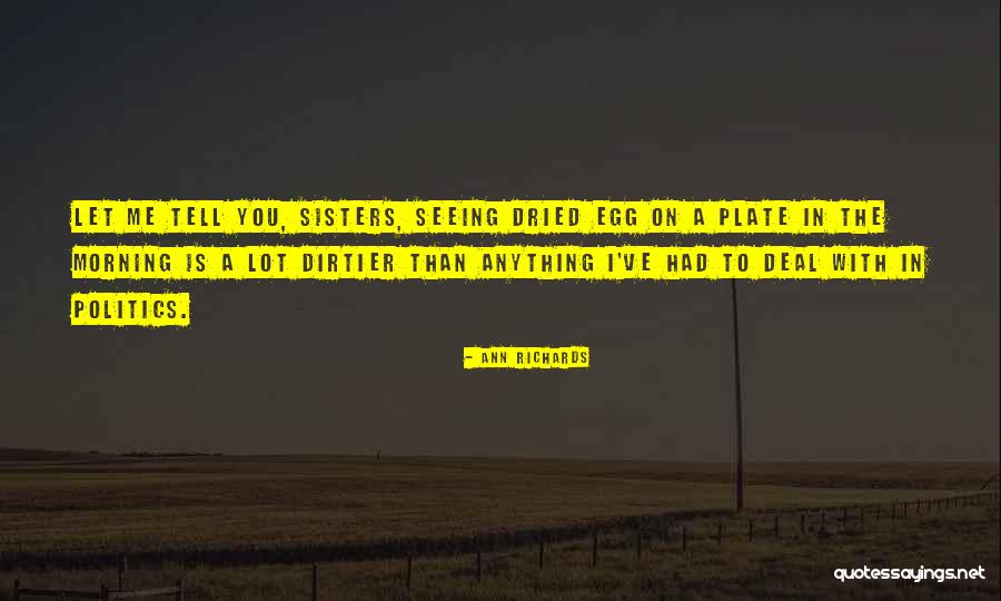Felsefenin Tesellisi Quotes By Ann Richards Felsefenin Tesellisi Quotes By Ann Richards