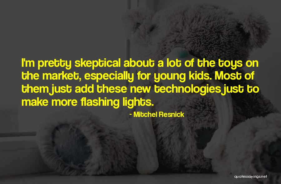 Felsefik Terimler Quotes By Mitchel Resnick Felsefik Terimler Quotes By Mitchel Resnick