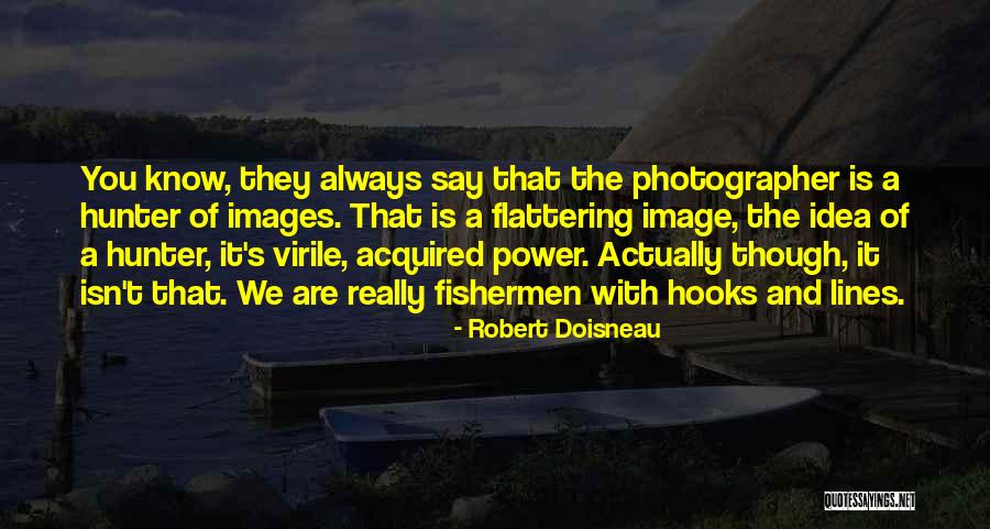 Felsefik Terimler Quotes By Robert Doisneau Felsefik Terimler Quotes By Robert Doisneau