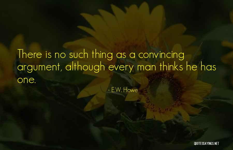 Felsh Quotes By E.W. Howe Felsh Quotes By E.W. Howe