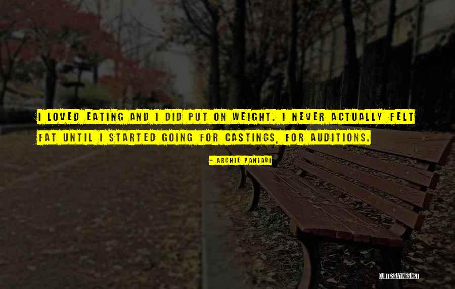 Felt And Fat Quotes By Archie Panjabi Felt And Fat Quotes By Archie Panjabi