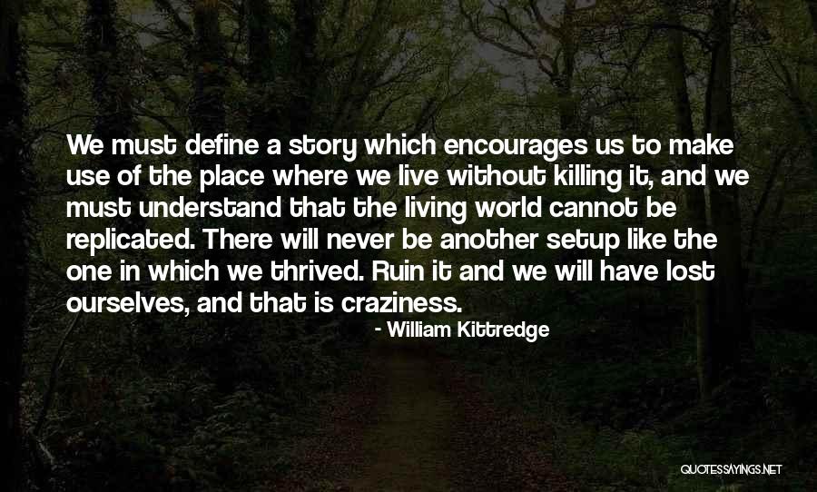 Felt And Lukes Quotes By William Kittredge Felt And Lukes Quotes By William Kittredge