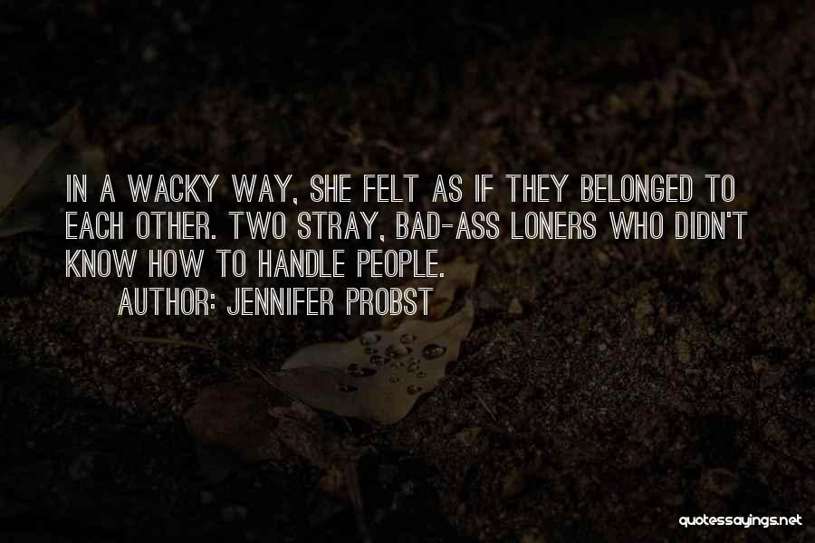 Felt Bad Quotes By Jennifer Probst