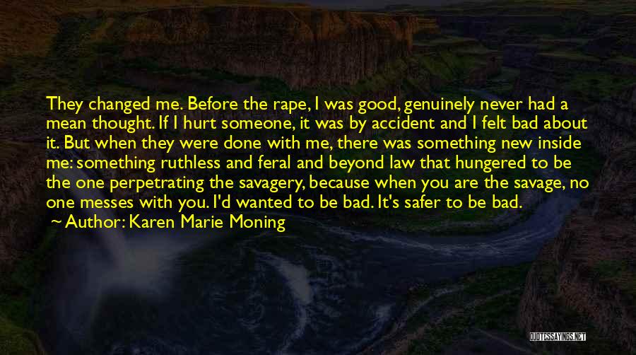 Felt Bad Quotes By Karen Marie Moning