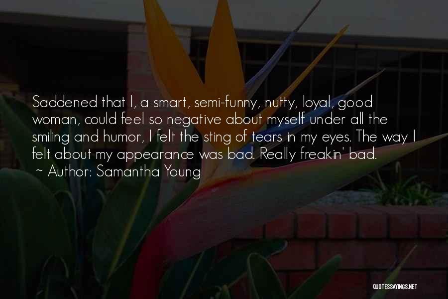 Felt Bad Quotes By Samantha Young