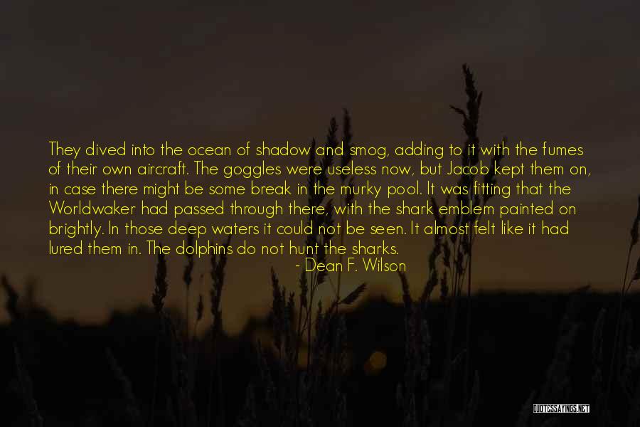 Felt For Pool Quotes By Dean F. Wilson Felt For Pool Quotes By Dean F. Wilson