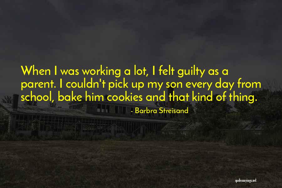 Felt Guilty Quotes By Barbra Streisand Felt Guilty Quotes By Barbra Streisand