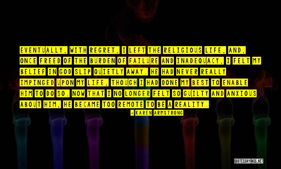 Felt Guilty Quotes By Karen Armstrong Felt Guilty Quotes By Karen Armstrong