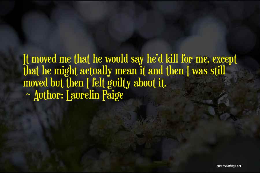 Felt Guilty Quotes By Laurelin Paige