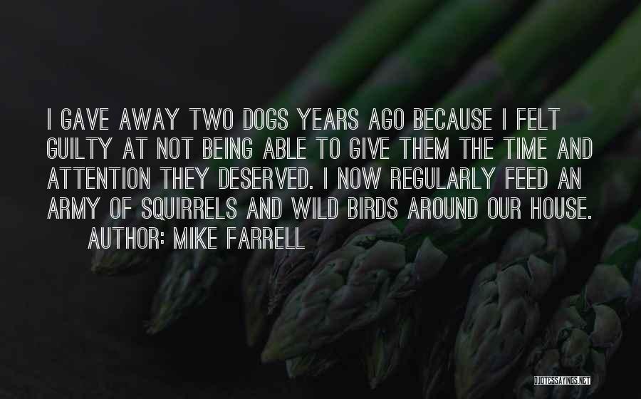 Felt Guilty Quotes By Mike Farrell