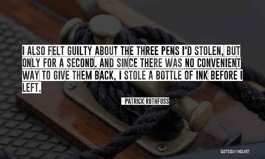 Felt Guilty Quotes By Patrick Rothfuss