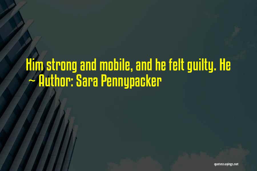 Felt Guilty Quotes By Sara Pennypacker