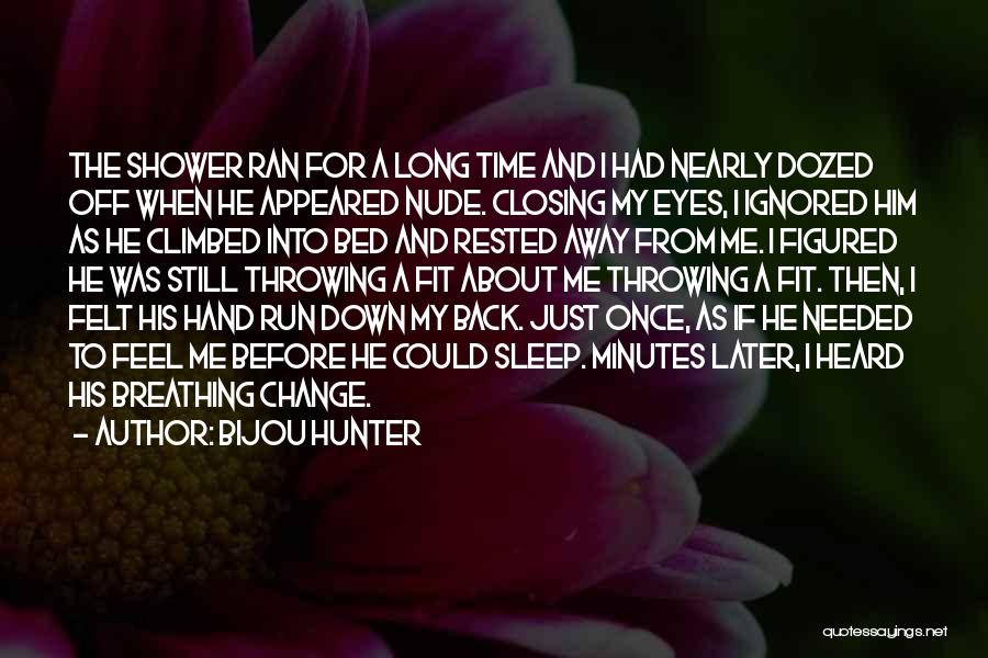 Felt Ignored Quotes By Bijou Hunter