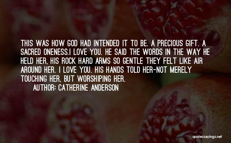 Felt In Love Quotes By Catherine Anderson