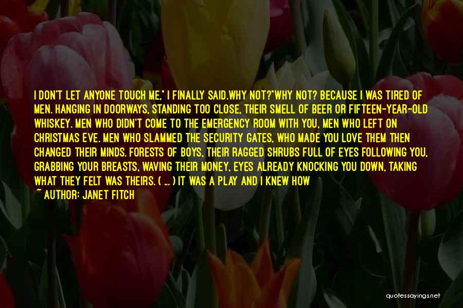 Felt In Love Quotes By Janet Fitch