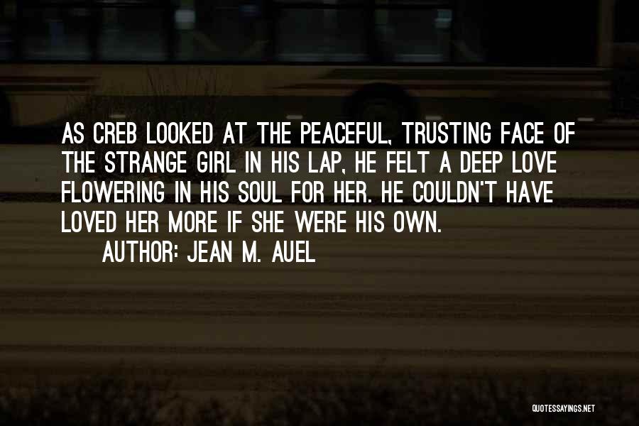 Felt In Love Quotes By Jean M. Auel