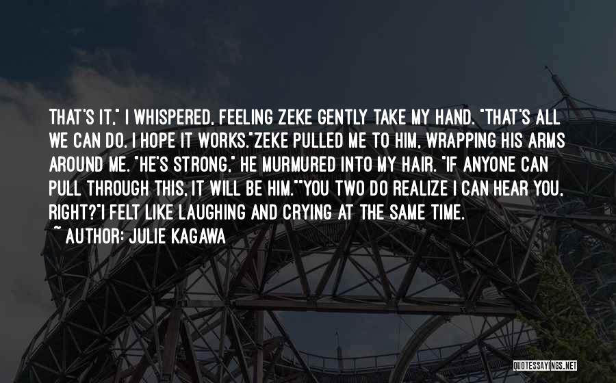 Felt Like Crying Quotes By Julie Kagawa